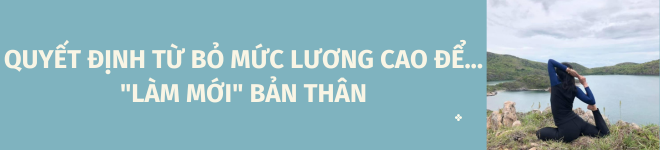 9X Sài thành từ bỏ công việc thu nhập cao, ở nhà dành thời gian amp;#34;làm mớiamp;#34; bản thân bằng môn yoga - 1