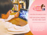 Nuôi con IQ EQ - Chuyên gia Tâm lý: Bố mẹ nên cho con xem YouTube, TikTok nếu con đạt được điều này