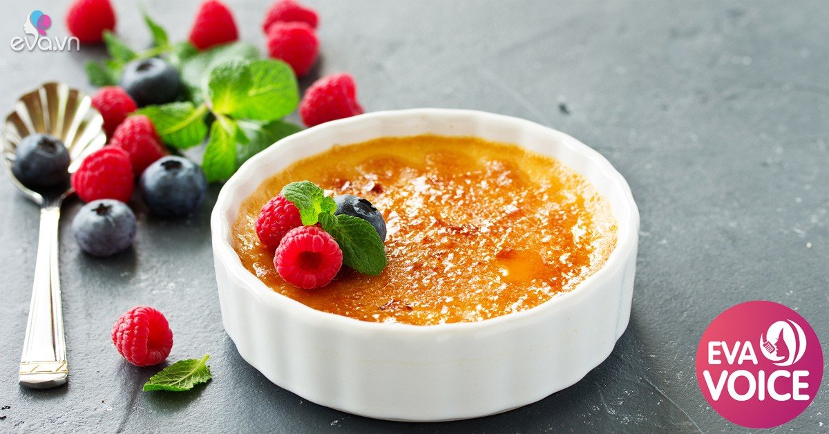 Khám Phá Creme Brulee Tinh Hoa Văn Hóa ẩm Thực Nước Pháp 