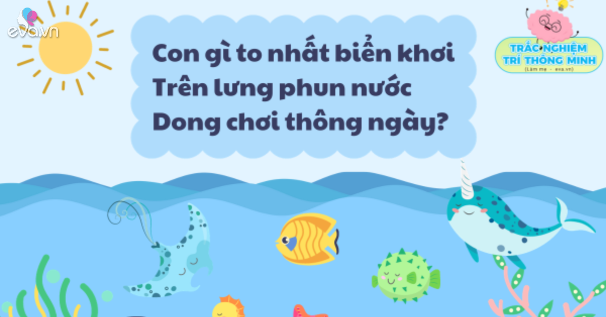 10 câu đố vui chủ đề động vật sống dưới nước dành cho trẻ