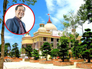 Tin tức - Đại gia Việt mới tái xuất thương trường: Chăm làm từ thiện, sở hữu biệt thự xa hoa