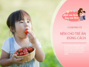 Nuôi con IQ EQ - 5 loại rau bổ dưỡng nhưng ăn không đúng cách sẽ gây hại cho trẻ