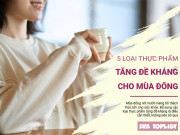 Clip Eva - 5 thực phẩm mùa đông giúp cả gia đình tăng sức đề kháng