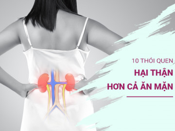 10 thói quen đầu độc thận, điều đầu tiên hại hơn cả ăn mặn nhưng nhiều người hay làm khi trời lạnh