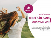 Clip Eva - 3 chòm sao còn quá nhiều mối bận tâm, chưa phù hợp cho tình yêu