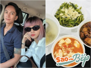 Bếp Eva - "Bà trùm chân dài" về nhà thấy cơm ngon canh ngọt chồng nấu, mừng hơn trúng số độc đắc