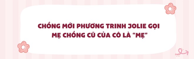 amp;#34;Tôi sửng sốt khi biết chồng mới Phương Trinh Jolie gọi mẹ chồng cũ của vợ là mẹamp;#34; - 7