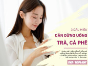 Clip Eva - Uống quá nhiều trà, cà phê: Những nguy hiểm bạn nên biết