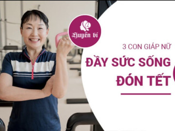 3 con giáp sức khỏe dồi dào, đón tết vui vẻ nhất tháng 12 âm lịch