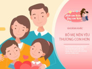 Nuôi con IQ EQ - Giáo dục bắt nguồn từ tình yêu thương, 6 khoảnh khắc con sẽ cảm nhận được bố mẹ thực sự yêu con