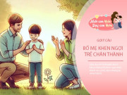 Nuôi con IQ EQ - 4 kiểu khen ngợi người mẹ tinh tế dùng để truyền động lực cho con tự thân làm giàu trong tương lai