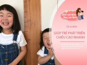 Nuôi con IQ EQ - Bố mẹ rèn cho con làm tốt 3 điều sẽ tăng chiều cao nhanh, nghe phức tạp nhưng thực ra dễ thực hiện