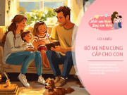 Nuôi con IQ EQ - Thấu hiểu 3 ước muốn sâu xa của trẻ thơ, bố mẹ dễ dàng dạy con thành người xuất chúng