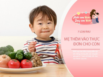 7 loại rau là nhà vô địch bổ dưỡng, dễ chế biến thành món ngon cho bé