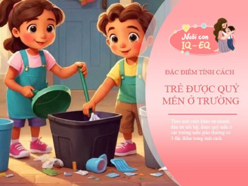 Đứa trẻ nổi tiếng ở trường mẫu giáo không phải xinh đẹp hay gia đình giàu có, mà là 3 phẩm chất đặc biệt này