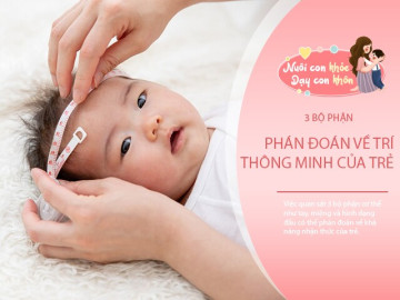 Trẻ thông minh hay không, nhìn vào 3 bộ phận cơ thể là đoán biết ngay