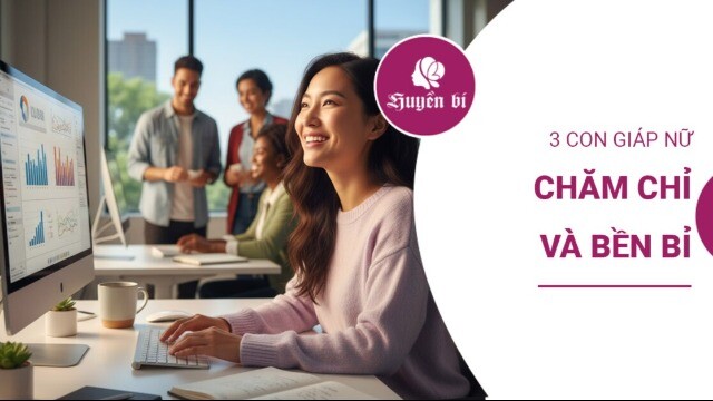 Không gục ngã trước áp lực: Điểm danh 3 con giáp nữ bền bỉ nhất