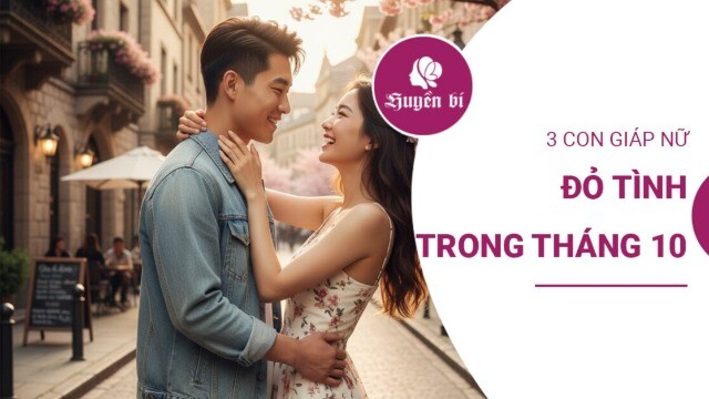3 con giáp nữ đỏ tình tháng 10 âm lịch: Duyên đến bất ngờ, hạnh phúc gõ cửa