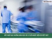 Clip Eva - Bất ngờ gục xuống bàn học, bé 8 tuổi nhập viện do đột quỵ