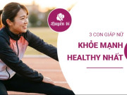 Clip Eva - 3 con giáp nữ healthy nhất: Sống khỏe, đẹp tự nhiên, rạng rỡ mỗi ngày