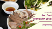 Ấm từ trong ra ngoài: 3 món cháo ngon, nóng hổi mùa đông