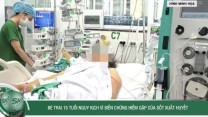 Bé trai 15 tuổi nguy kịch vì biến chứng hiếm gặp của sốt xuất huyết