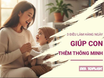 Khoa học chứng minh: Chỉ cần 3 thói quen này giúp tăng IQ cho con mỗi ngày