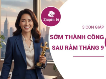 Sau rằm tháng 9, 3 con giáp này sẽ bứt phá ngoạn mục, vận may và thành công gõ cửa liên tiếp