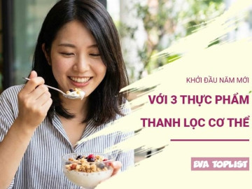 Clip Eva - Khởi động năm mới nhẹ nhàng: 3 superfoods giúp cơ thể sạch – tâm trí rõ