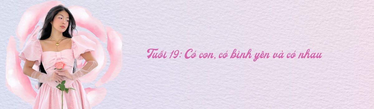 Gặp amp;#34;Công chúa tóc mâyamp;#34; gen Z nổi tiếng MXH Việt: Qua 2 lần sinh nở vẫn đẹp mơn mởn, không hối hận khi sinh con ở tuổi 19 - 2