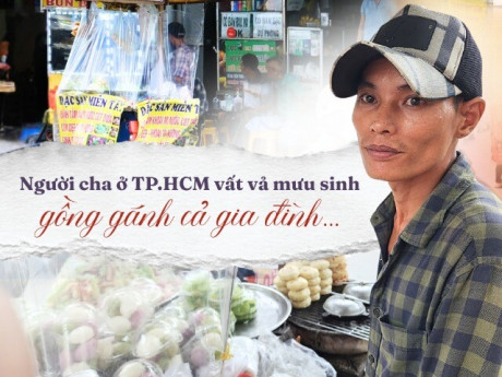 Người cha ở TP.HCM: 1 giờ sáng cặm cụi trong bếp duy trì nghề truyền thống, vất vả nuôi hai con bệnh bẩm sinh
