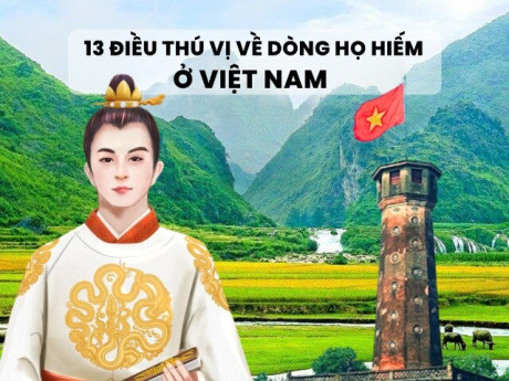 Dòng họ nào cực hiếm chiếm chưa tới 1%, có nhiều vị chúa nhưng không ai dám làm vua, ghi công lớn vang danh sử Việt?