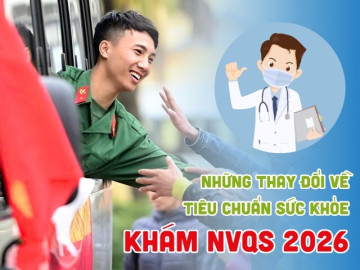 Những thay đổi về tiêu chuẩn sức khỏe khám NVQS năm 2026: Cận bao nhiêu độ thì được tạm hoãn nghĩa vụ?