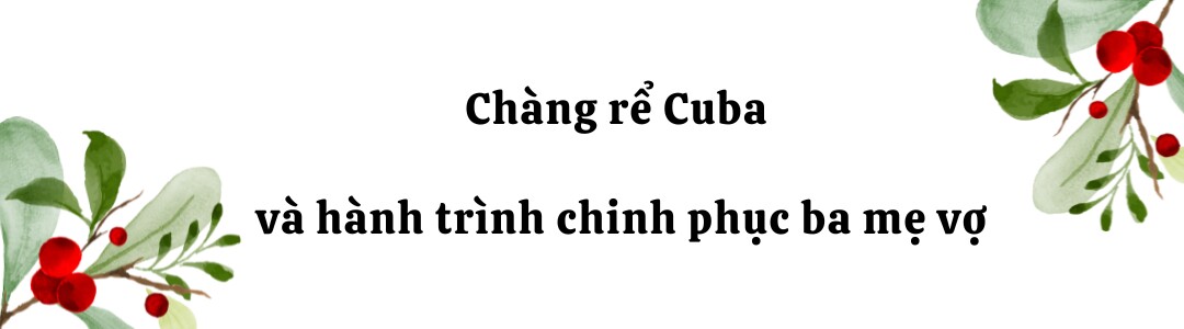 Nhạc công Cuba yêu mẹ đơn thân kém 15 tuổi từ cái nhìn đầu tiên, ra mắt bị mẹ vợ miền Tây nhìn amp;#34;bằng nửa con mắtamp;#34; - 5
