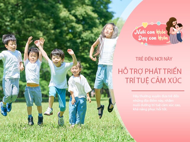 3 kiểu “lớp học không bảng đen” bồi dưỡng trẻ có EQ cao và bản lĩnh sống