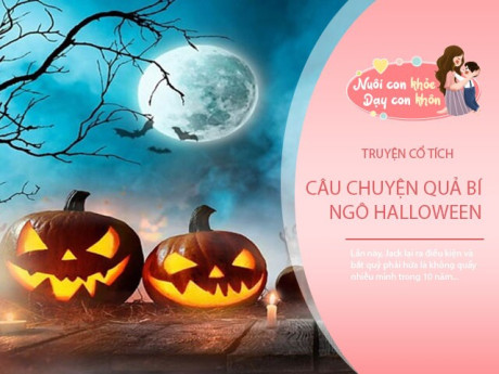 Truyện cổ tích: Sự tích quả bí đỏ Halloween