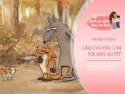 Nuôi con IQ EQ - Truyện cổ tích: Con sói xảo quyệt