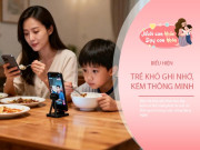 Nuôi con IQ EQ - Trẻ thông minh nhưng sống “ảo” đang âm thầm gây hại, 3 cách bố mẹ cứu lại trí nhớ và tư duy cho con