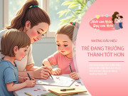 Nuôi con IQ EQ - 3 dấu hiệu trẻ đang thực sự “hiểu chuyện” và học giỏi lên từng ngày