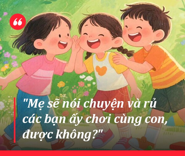 Trẻ nói amp;#34;Mẹ ơi, các bạn không chịu chơi với con,amp;#34; đừng trả lời 4 câu này vì làm cho mọi chuyện tệ hơn - 9