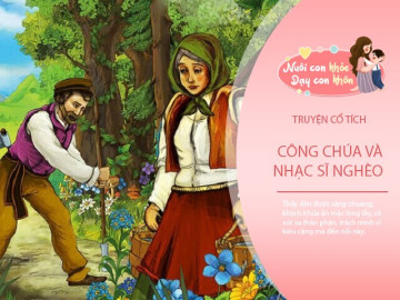 Truyện cổ tích: Công chúa và người nhạc sĩ nghèo