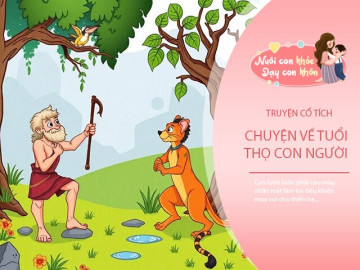 Truyện cổ tích: Sự tích về tuổi thọ con người