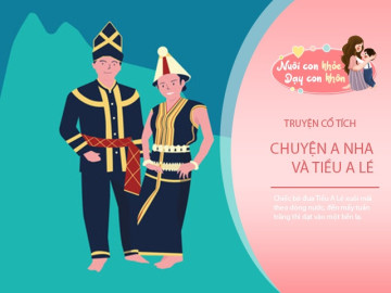 Truyện cổ tích: Con gái út A Nha và Tiều A Lé