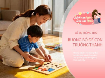 Bố mẹ có tầm nhìn xa sẽ chọn cách lùi lại trong 4 điều, để con học cách trưởng thành