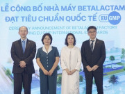 DHG Pharma công bố nhà máy Betalactam đạt tiêu chuẩn quốc tế EU-GMP