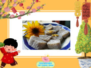 Đoán tên 10 món bánh đặc trưng vào mỗi dịp Tết đến Xuân về ở nước ta, bé nhận diện được bao nhiêu loại?