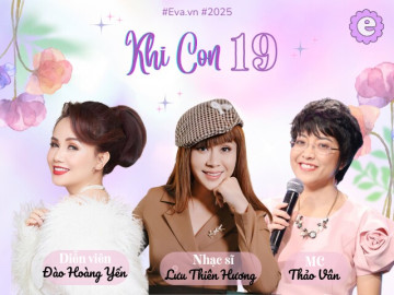 9 MẸ 10 Ý: Lưu Thiên Hương, MC Thảo Vân, Đào Hoàng Yến tiết lộ loạt chuyện khóc dở mếu dở “Khi con 19”