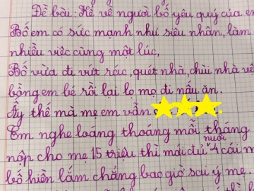 Bé tiểu học viết văn tả bố, tiết lộ chuyện mỗi tháng nộp cho mẹ 15 triệu và cái kết không thể ngờ