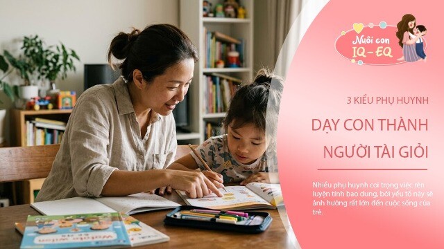 Kiểu phụ huynh có "số mệnh" dạy con thành người tài giỏi