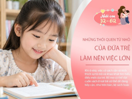 Những đứa trẻ có khả năng làm nên việc lớn thường sớm hình thành những sở thích rất đặc biệt này